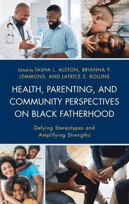 bokomslag Health, Parenting, and Community Perspectives on Black Fatherhood