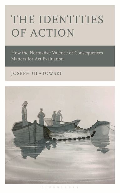 Joseph Ulatowski - Identities of Action, Inbunden