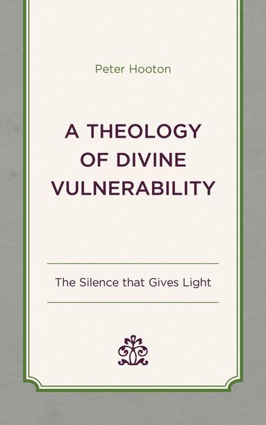 Peter Hooton - Theology of Divine Vulnerability, Inbunden