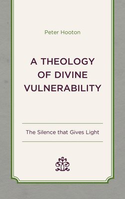 A Theology of Divine Vulnerability 1