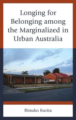 Longing for Belonging among the Marginalized in Urban Australia 1