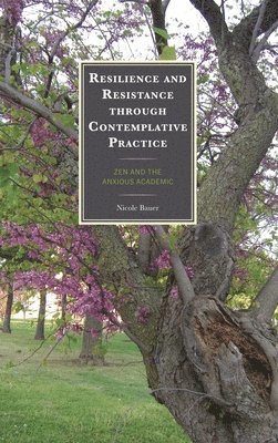 bokomslag Resilience and Resistance through Contemplative Practice