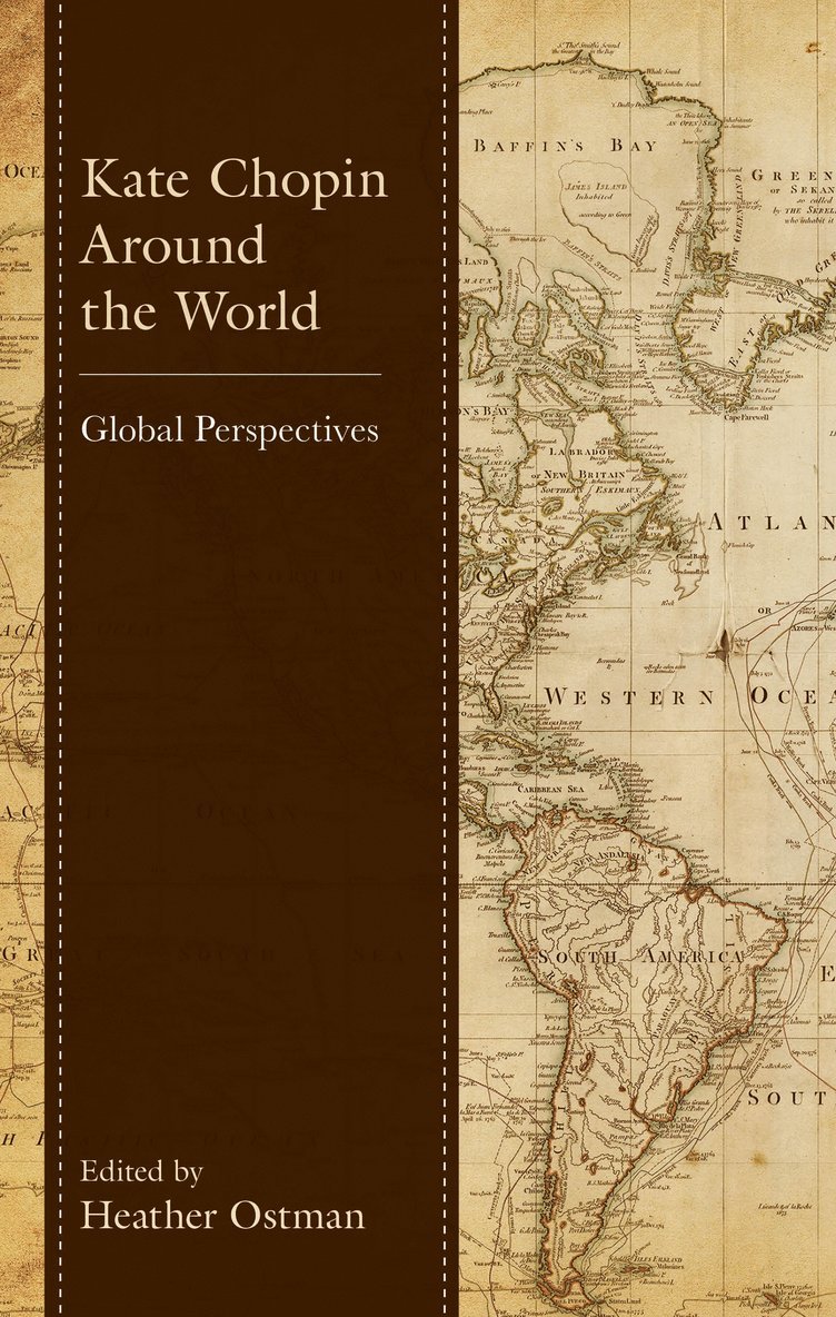 Heather Ostman - Kate Chopin Around the World, Inbunden