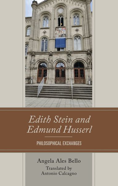 Angela Ales Bello - Edith Stein and Edmund Husserl, Inbunden