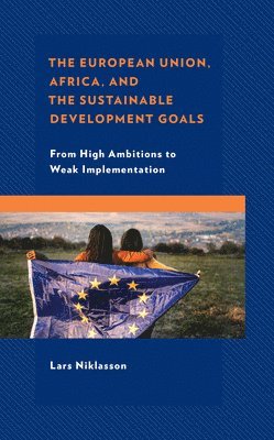 bokomslag European Union, Africa and the Sustainable Development Goals
