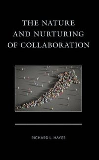 bokomslag Nature and Nurturing of Collaboration