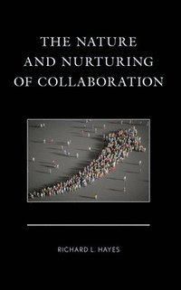 bokomslag The Nature and Nurturing of Collaboration