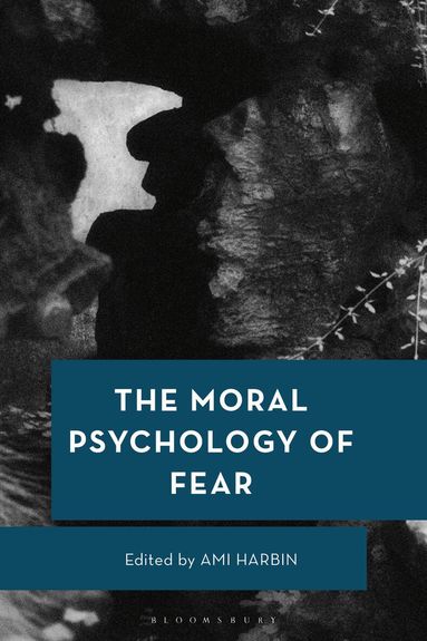 Ami Harbin - Moral Psychology of Fear, Inbunden