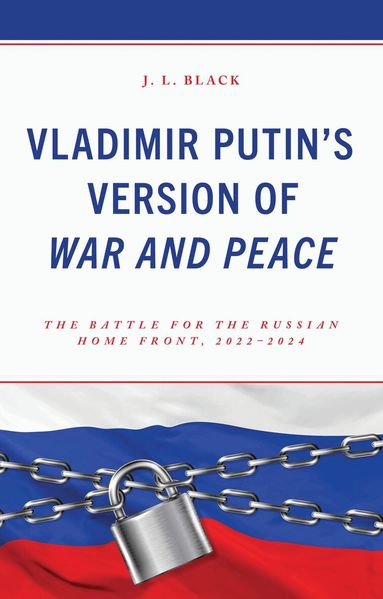 J. L. Black - Vladimir Putin's Version of War and Peace, Inbunden