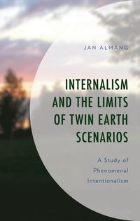 bokomslag Internalism and the Limits of Twin Earth Scenarios