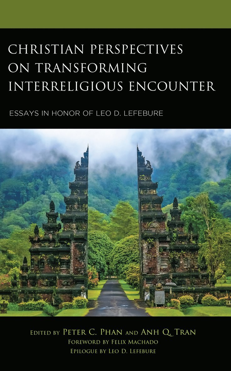 Peter C. Phan, Anh Q. Tran - Christian Perspectives on Transforming Interreligious Encounter, Inbunden