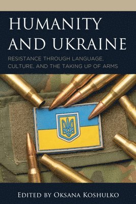 Oksana Koshulko - Humanity and Ukraine, Inbunden