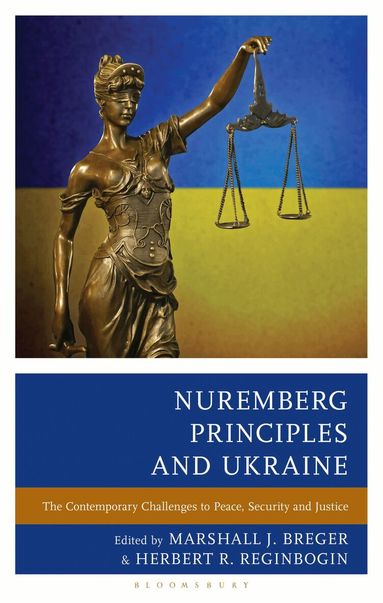 Marshall J. Breger, Herbert R. Reginbogin - Nuremberg Principles and Ukraine, Inbunden