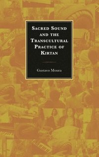 bokomslag Sacred Sound and the Transcultural Practice of Kirtan