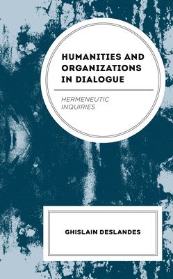 Humanities and Organizations in Dialogue 1