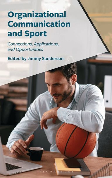 Jimmy Sanderson - Organizational Communication and Sport, Inbunden