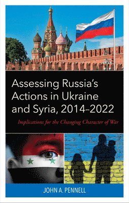 bokomslag Assessing Russia's Actions in Ukraine and Syria, 2014-2022