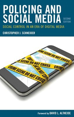 Christopher J. Schneider, Christopher J Schneider - Policing and Social Media, Inbunden
