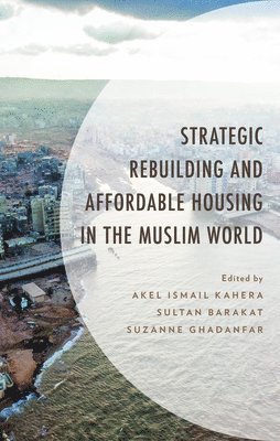 bokomslag Strategic Rebuilding and Affordable Housing in the Muslim World