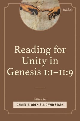 bokomslag Reading for Unity in Genesis 1:1-11:9