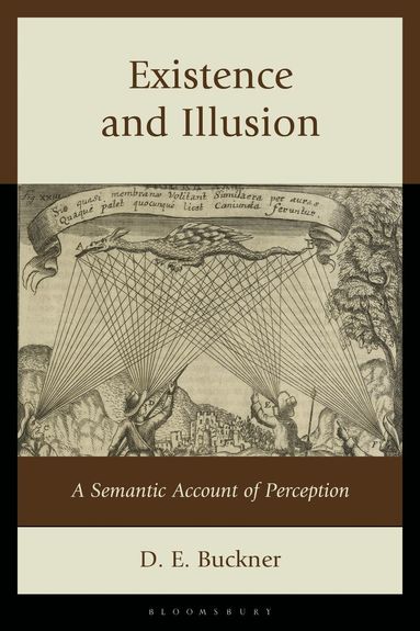 D. E. Buckner - Existence and Illusion, Inbunden