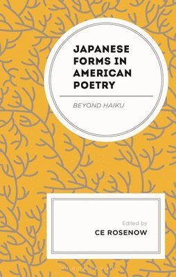 Ce Rosenow - Japanese Forms in American Poetry, Inbunden