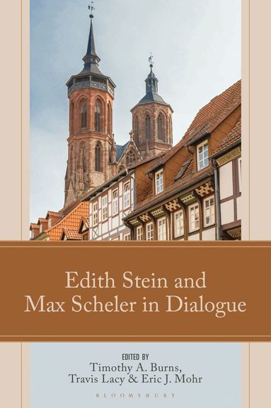 Eric Mohr, Timothy A. Burns, Travis Lacy - Edith Stein and Max Scheler in Dialogue, Inbunden