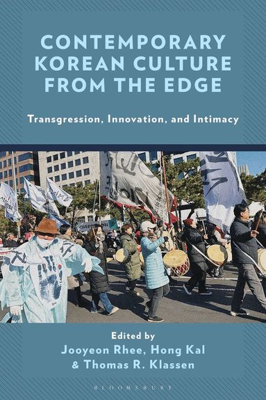 Jooyeon Rhee, Hong Kal, Thomas R. Klassen - Contemporary Korean Culture from the Edge, Inbunden