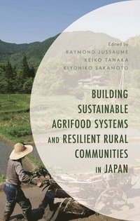 bokomslag Building Sustainable Agrifood Systems and Resilient Rural Communities in Japan