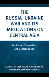 bokomslag The RussiaUkraine War and Its Implications on Central Asia