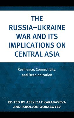 bokomslag The RussiaUkraine War and Its Implications on Central Asia