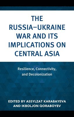 Russia–Ukraine War and Its Implications on Central Asia