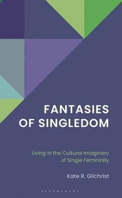 bokomslag Fantasies of Singledom