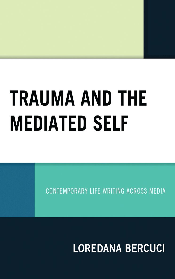 Loredana Bercuci - Trauma and the Mediated Self, Inbunden