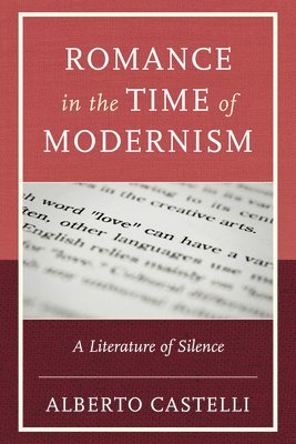 Alberto Castelli - Romance in the Time of Modernism, Inbunden