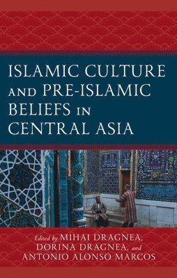 Islamic Culture and Pre-Islamic Beliefs in Central Asia 1