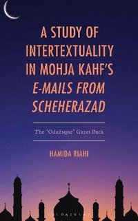 bokomslag A Study of Intertextuality in Mohja Kahf's "E-Mails from Scheherazad"