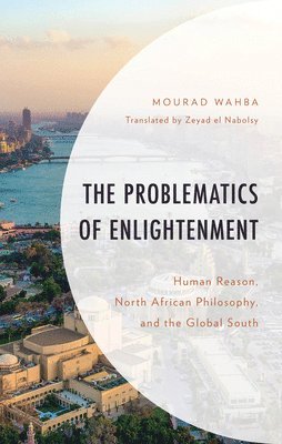Mourad Wahba - Problematics of Enlightenment, Inbunden