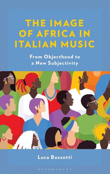 Luca Bussotti - Image of Africa in Italian Music, Inbunden