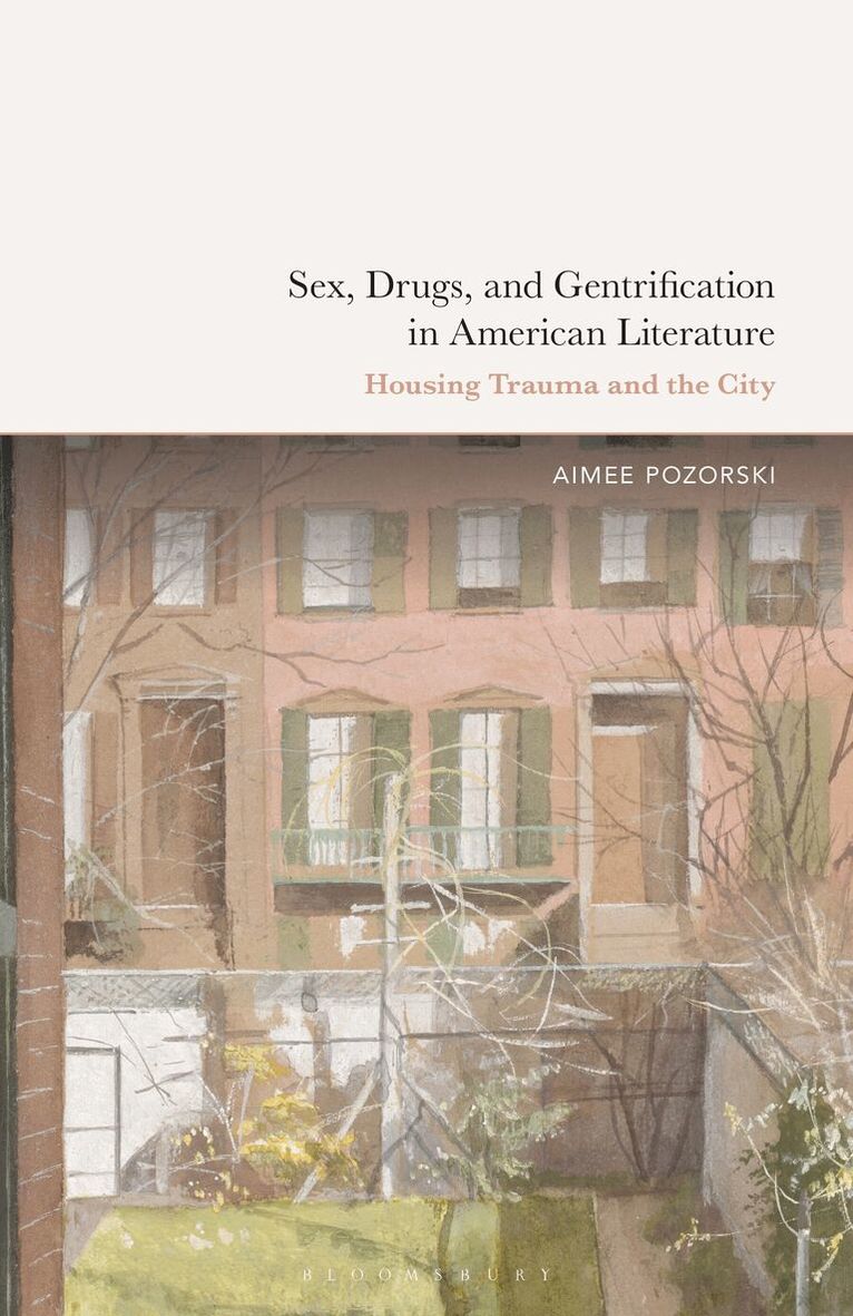 Aimee Pozorski - Sex, Drugs, and Gentrification in American Literature, Inbunden. Tillgänglighet: Lägg i varukorg