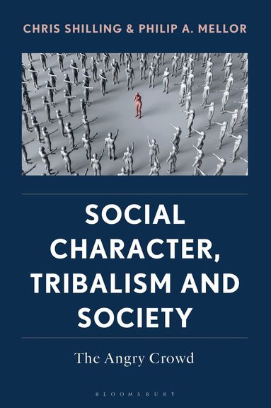 Chris Shilling, Philip A. Mellor - Social Character, Tribalism and Society, Inbunden