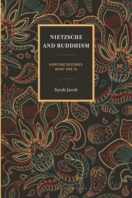 bokomslag Nietzsche and Buddhism: How One Becomes What One Is