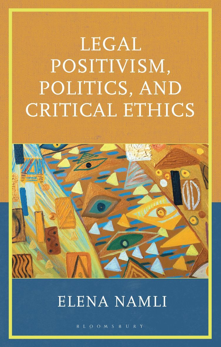 Legal Positivism, Politics, and Critical Ethics