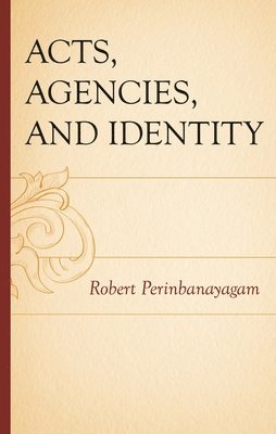 bokomslag Acts, Agencies, and Identity