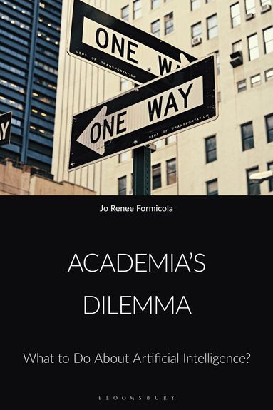 Jo Renee Formicola - Academia’s Dilemma, Inbunden