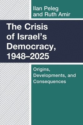 bokomslag Crisis of Israel's Democracy, 1948-2025