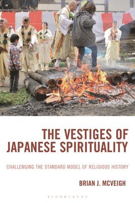 bokomslag The Vestiges of Japanese Spirituality: Challenging the Standard Model of Religious History