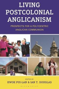 bokomslag Living Postcolonial Anglicanism