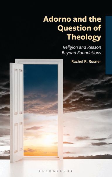 Rachel R. Rosner - Adorno and the Question of Theology, Inbunden