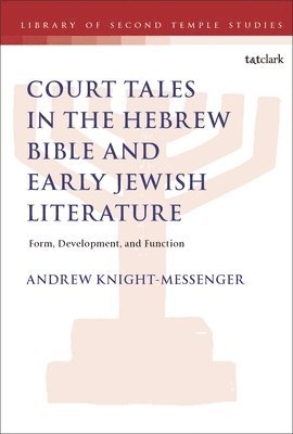 Place of Court Tales in the Hebrew Bible and Early Jewish Literature